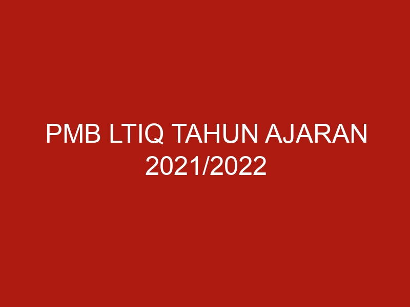 pmb ltiq tahun ajaran 2021 2022 4274