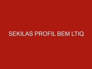 sekilas profil bem ltiq 1104 1